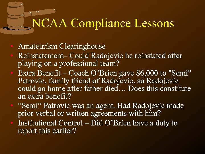 NCAA Compliance Lessons • Amateurism Clearinghouse • Reinstatement– Could Radojevic be reinstated after playing