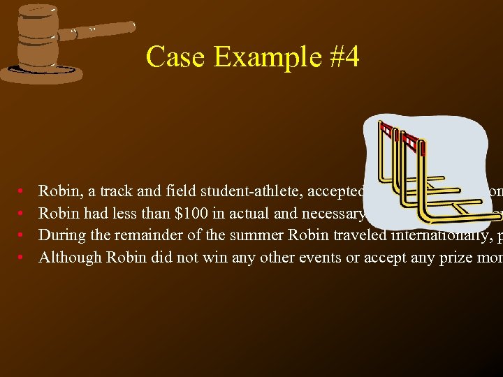 Case Example #4 • • Robin, a track and field student-athlete, accepted $5, 000