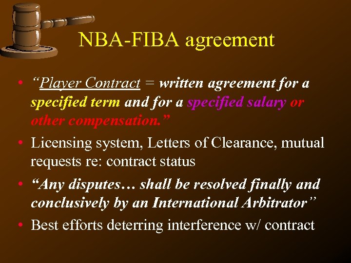 NBA-FIBA agreement • “Player Contract = written agreement for a specified term and for