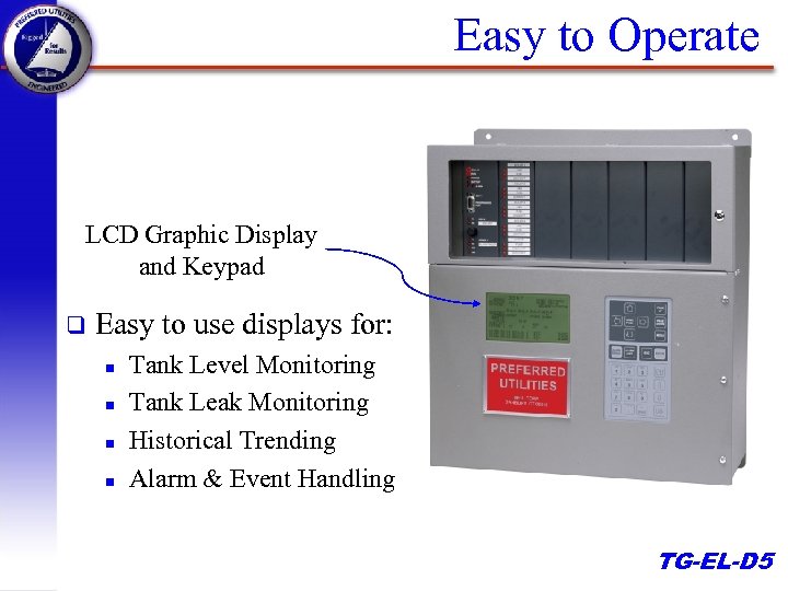 Easy to Operate LCD Graphic Display and Keypad q Easy to use displays for: