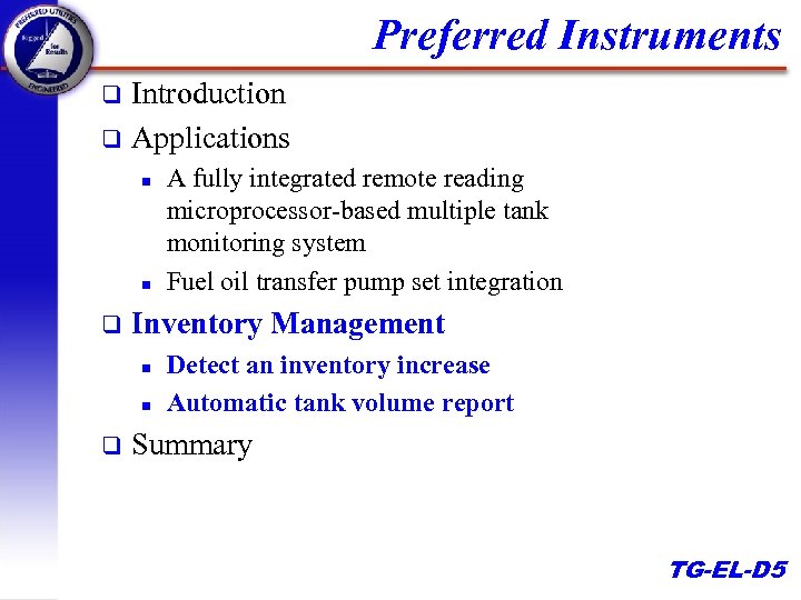 Preferred Instruments Introduction q Applications q n n q Inventory Management n n q