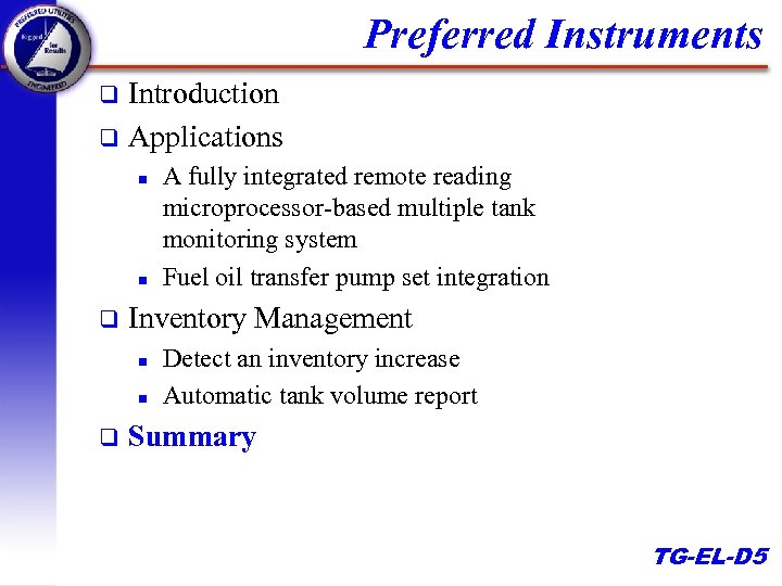 Preferred Instruments Introduction q Applications q n n q Inventory Management n n q