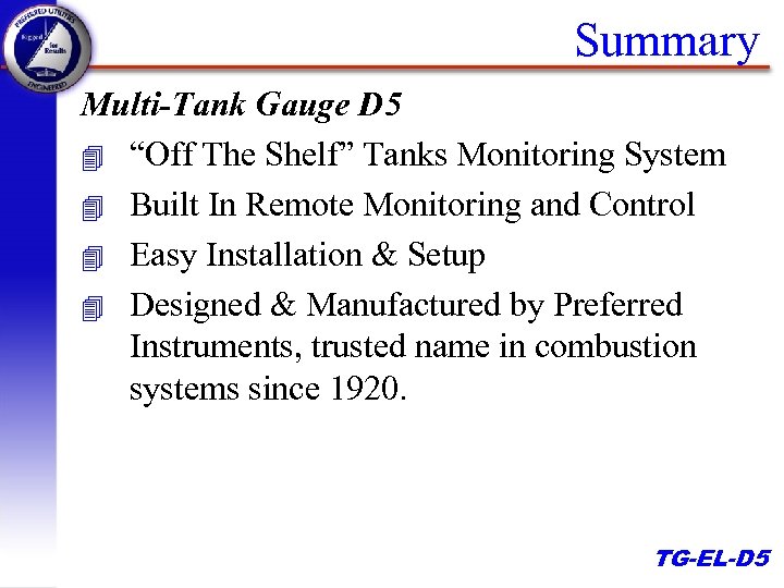 Summary Multi-Tank Gauge D 5 4 “Off The Shelf” Tanks Monitoring System 4 Built