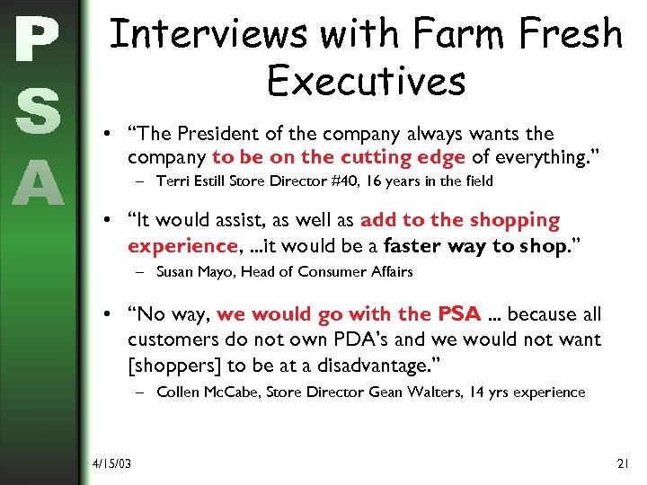 Interviews with Farm Fresh Executives • “The President of the company always wants the