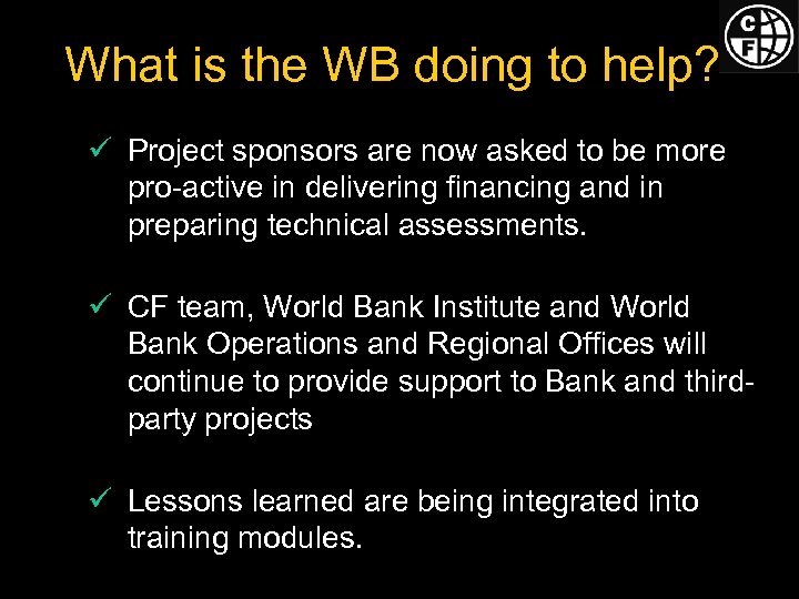 What is the WB doing to help? ü Project sponsors are now asked to
