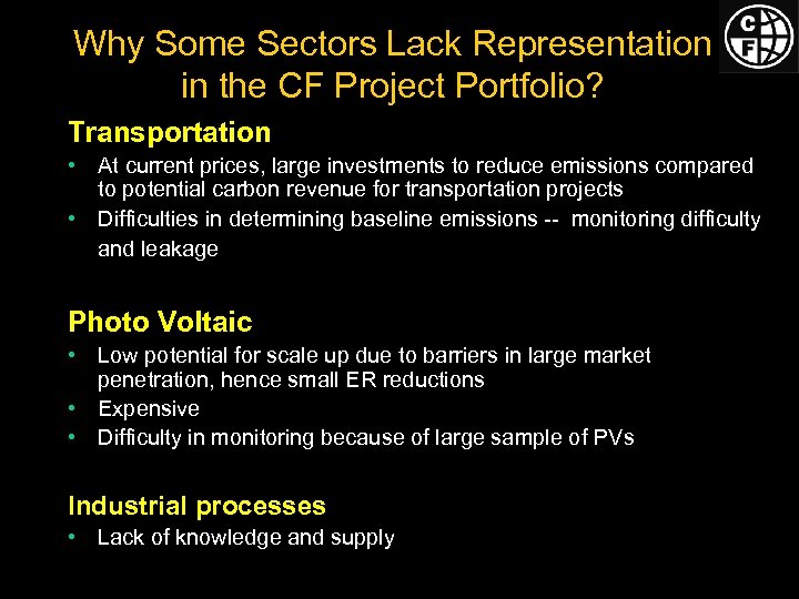 Why Some Sectors Lack Representation in the CF Project Portfolio? Transportation • At current
