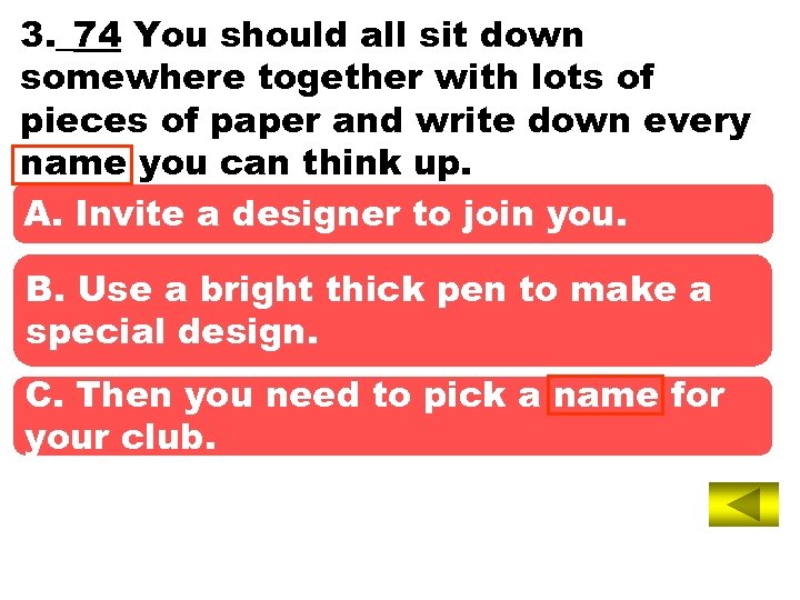 3. _74 You should all sit down somewhere together with lots of pieces of