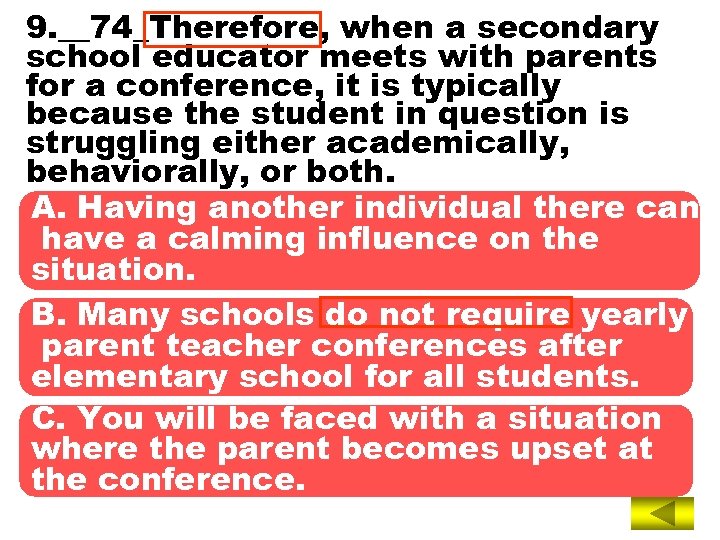 9. __74_Therefore, when a secondary school educator meets with parents for a conference, it