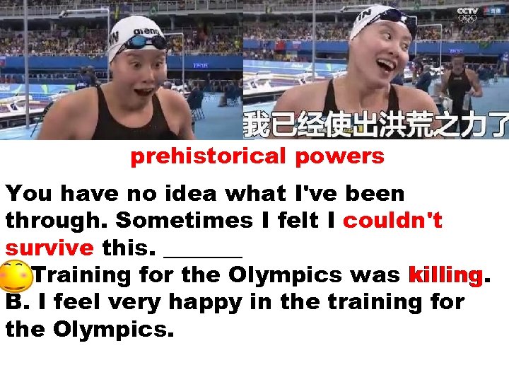 prehistorical powers You have no idea what I've been through. Sometimes I felt I