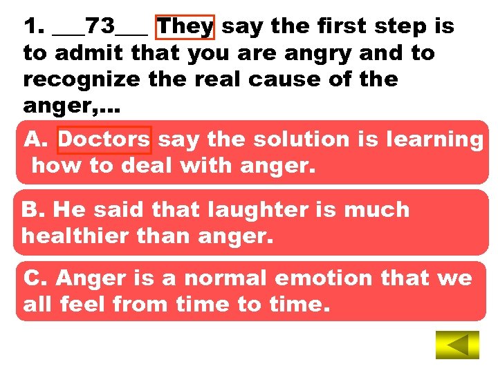 1. ___73___ They say the first step is to admit that you are angry