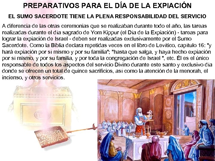 PREPARATIVOS PARA EL DÍA DE LA EXPIACIÓN EL SUMO SACERDOTE TIENE LA PLENA RESPONSABILIDAD