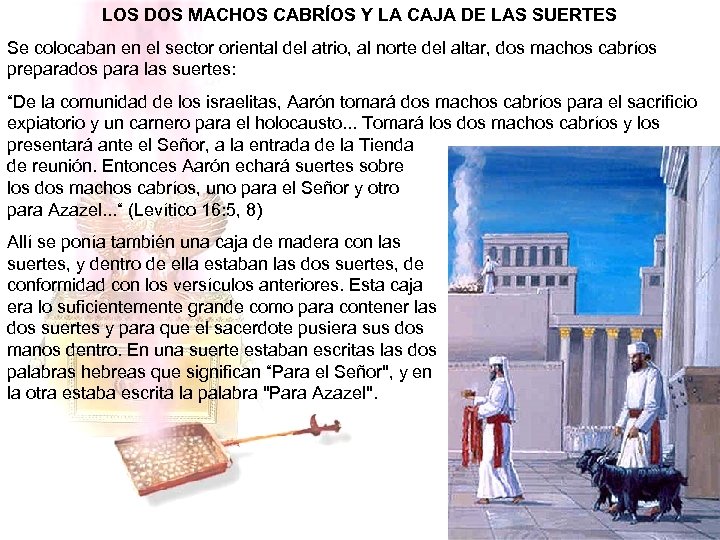 LOS DOS MACHOS CABRÍOS Y LA CAJA DE LAS SUERTES Se colocaban en el