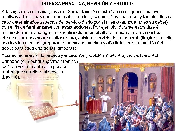 INTENSA PRÁCTICA, REVISIÓN Y ESTUDIO A lo largo de la semana previa, el Sumo