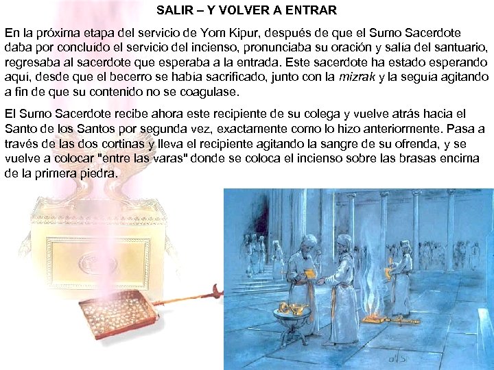 SALIR – Y VOLVER A ENTRAR En la próxima etapa del servicio de Yom