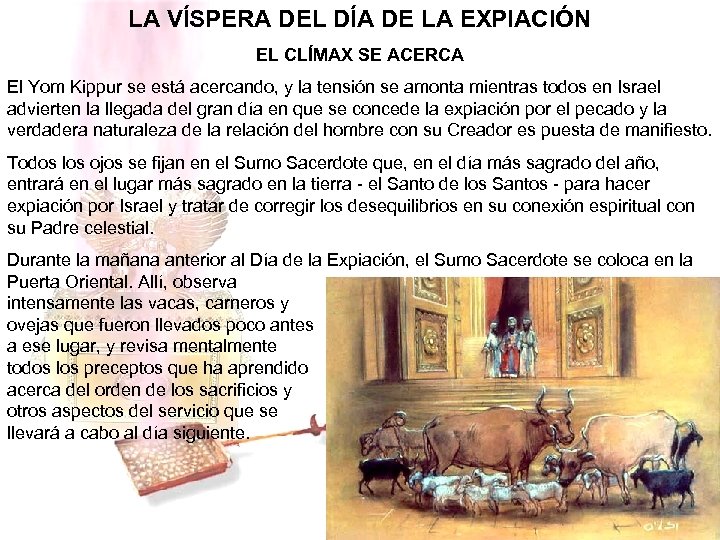 LA VÍSPERA DEL DÍA DE LA EXPIACIÓN EL CLÍMAX SE ACERCA El Yom Kippur
