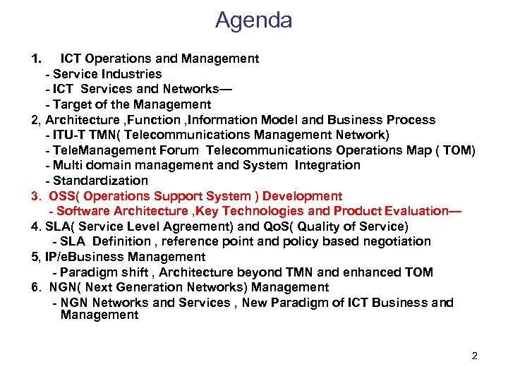 Agenda 1. ICT Operations and Management - Service Industries - ICT Services and Networks—