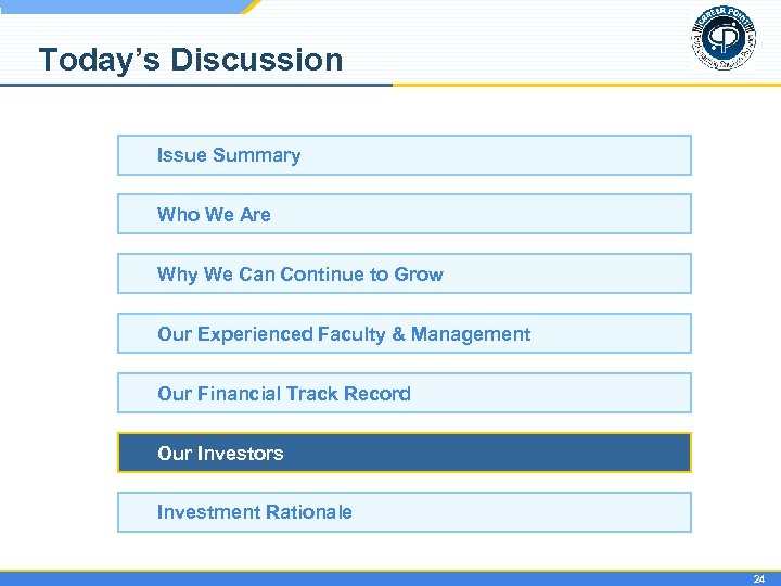 Today’s Discussion Issue Summary Who We Are Why We Can Continue to Grow Our
