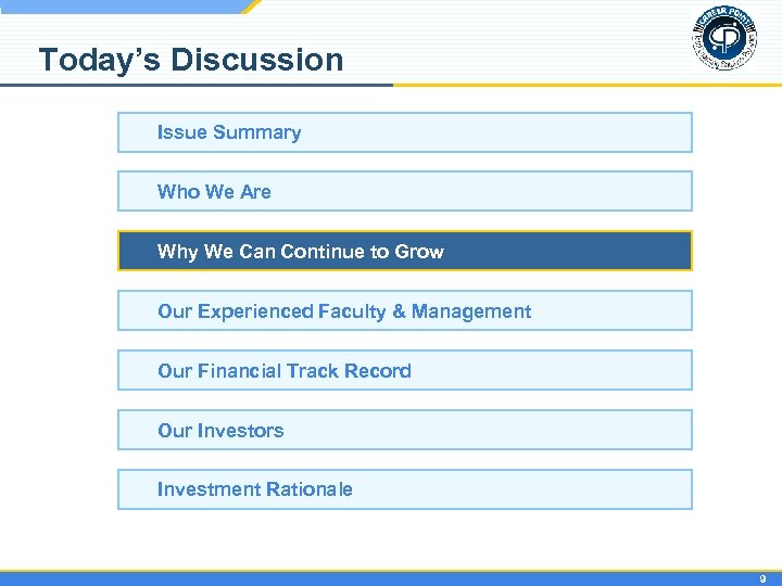 Today’s Discussion Issue Summary Who We Are Why We Can Continue to Grow Our