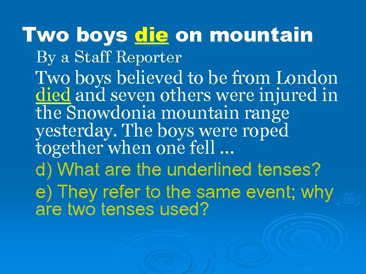 Two boys die on mountain By a Staff Reporter Two boys believed to be