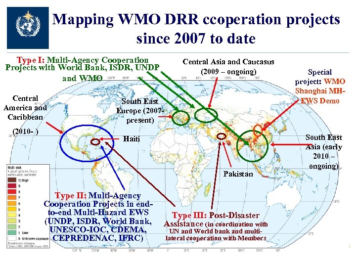 Mapping WMO DRR ccoperation projects since 2007 to date Type I: Multi-Agency Cooperation Projects