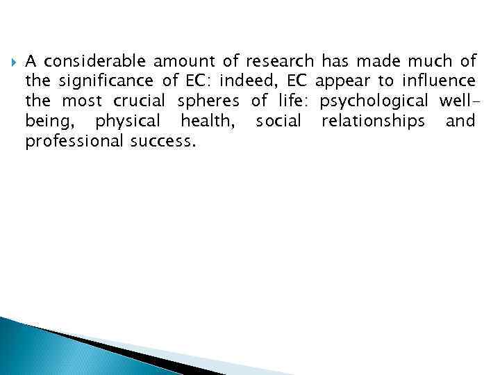  A considerable amount of research has made much of the significance of EC: