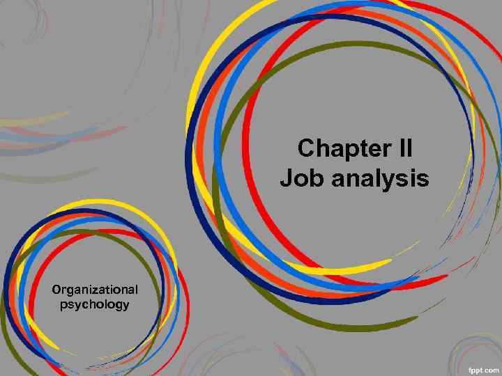 Chapter II Job analysis Organizational psychology 