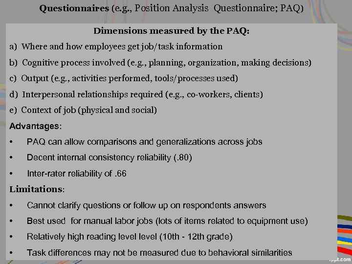 Questionnaires (e. g. , Position Analysis Questionnaire; PAQ) Dimensions measured by the PAQ: a)