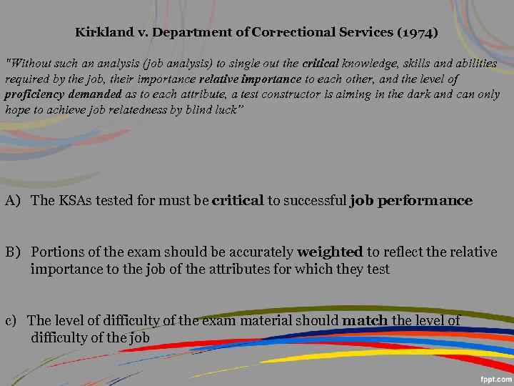 Kirkland v. Department of Correctional Services (1974) "Without such an analysis (job analysis) to