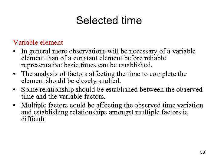 Selected time Variable element • In general more observations will be necessary of a