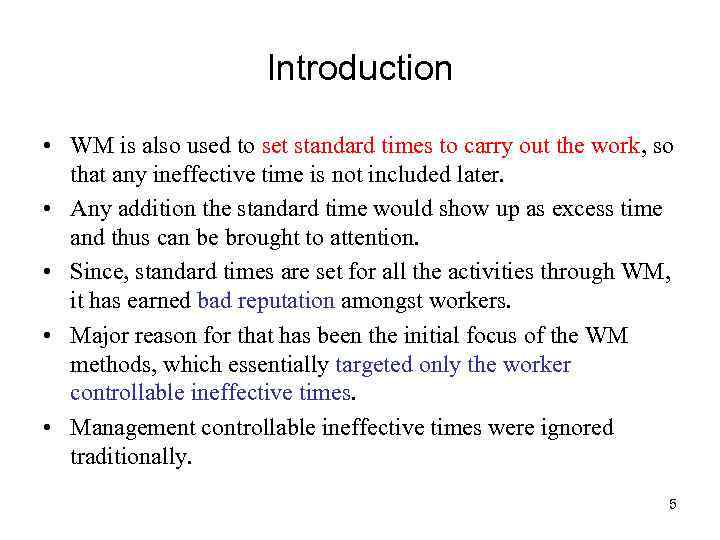 Introduction • WM is also used to set standard times to carry out the
