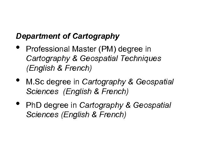 Department of Cartography • Professional Master (PM) degree in Cartography & Geospatial Techniques (English