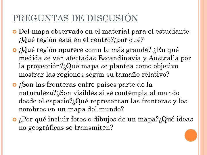 PREGUNTAS DE DISCUSIÓN Del mapa observado en el material para el estudiante ¿Qué región