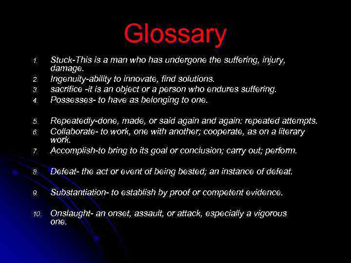 Glossary 1. 2. 3. 4. Stuck-This is a man who has undergone the suffering,