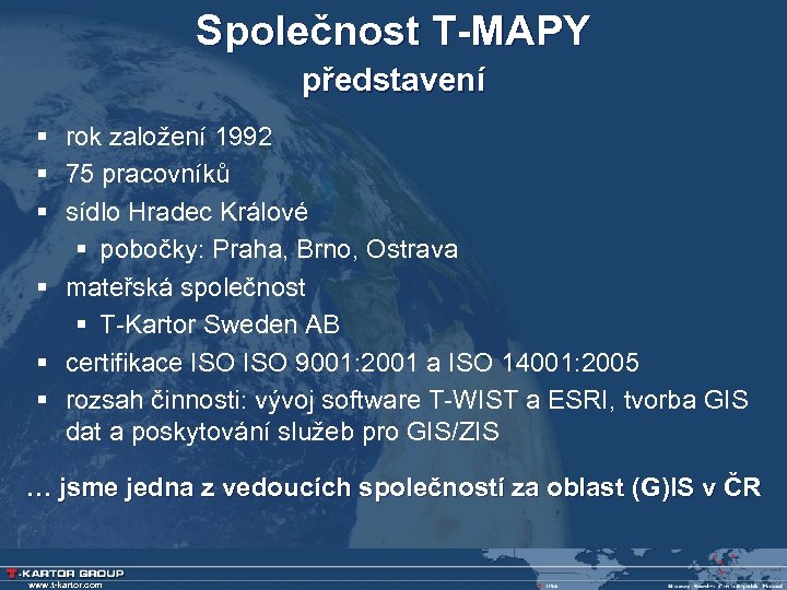 Společnost T-MAPY představení § rok založení 1992 § 75 pracovníků § sídlo Hradec Králové