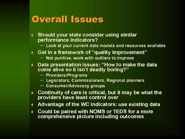 Overall Issues t Should your state consider using similar performance indicators? – t t