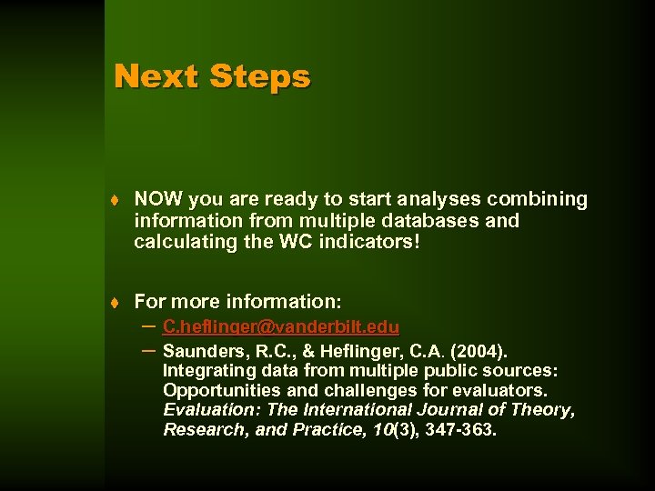 Next Steps t NOW you are ready to start analyses combining information from multiple