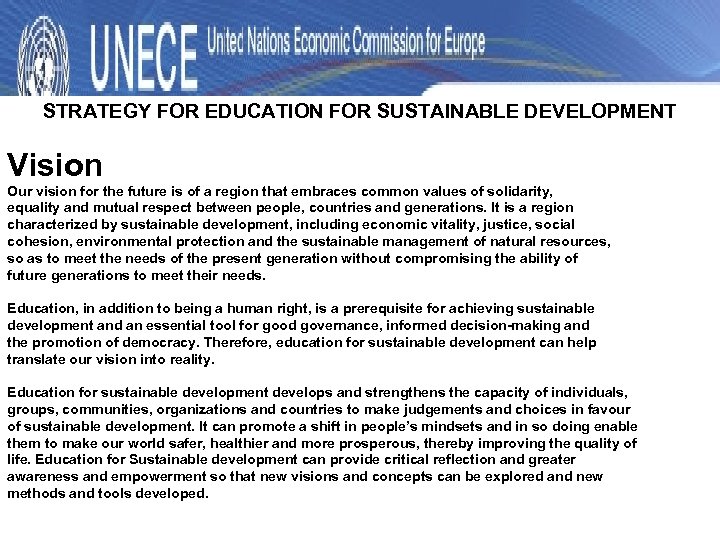 STRATEGY FOR EDUCATION FOR SUSTAINABLE DEVELOPMENT Vision Our vision for the future is of