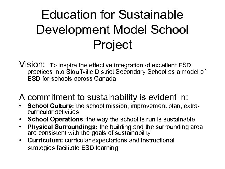 Education for Sustainable Development Model School Project Vision: To inspire the effective integration of