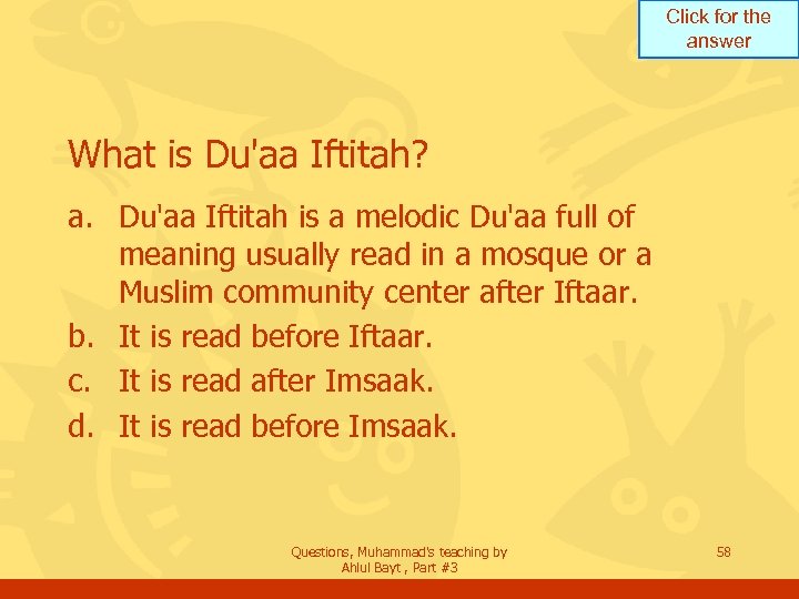 Click for the answer What is Du'aa Iftitah? a. Du'aa Iftitah is a melodic