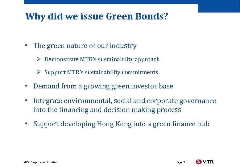 Why did we issue Green Bonds? • The green nature of our industry Ø