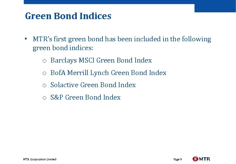 Green Bond Indices • MTR’s first green bond has been included in the following