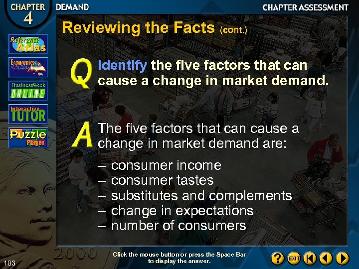 Reviewing the Facts (cont. ) Identify the five factors that can cause a change