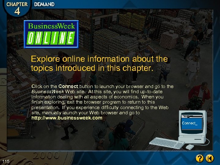 Explore online information about the topics introduced in this chapter. Click on the Connect