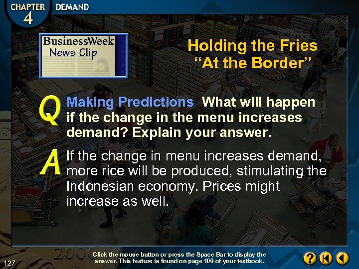 Holding the Fries “At the Border” Making Predictions What will happen if the change