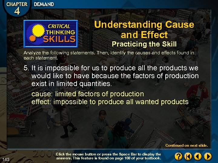 Understanding Cause and Effect Practicing the Skill Analyze the following statements. Then, identify the