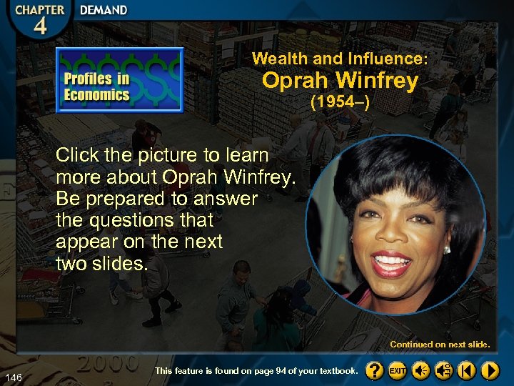 Wealth and Influence: Oprah Winfrey (1954–) Click the picture to learn more about Oprah