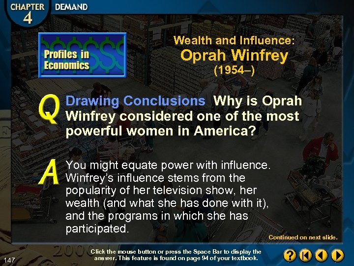 Wealth and Influence: Oprah Winfrey (1954–) Drawing Conclusions Why is Oprah Winfrey considered one