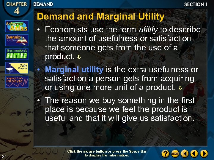 Demand Marginal Utility • Economists use the term utility to describe the amount of