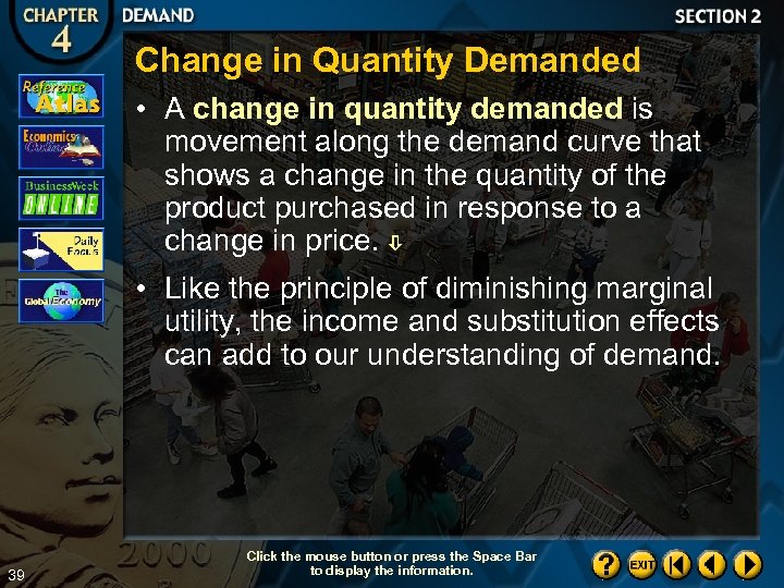 Change in Quantity Demanded • A change in quantity demanded is movement along the