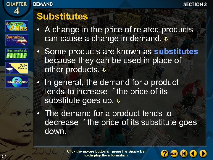 Substitutes • A change in the price of related products can cause a change